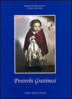 Proverbi gravinesi di Di Benedetto Mimma, Tobia Granieri edito da Adda