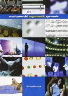 Musica per occhi. Catalogo della mostra (Bolzano, 13 aprile-16 giugno 2002). Ediz. trilingue di Paola Tognon edito da Silvana