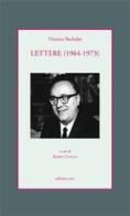 Lettere (1964-1973) di Vittorio Bachelet edito da AVE
