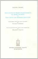 Tractatio de praecognitionibus et praecognitis and Tractatio de demonstratione di Galileo Galilei edito da Antenore