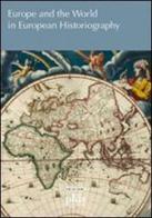 Europe and the world in European historiography edito da Plus