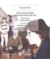 Devo scegliere chi sognerà per me di Romana Petri edito da Rrose Sélavy