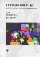 Letture dei film. Metodi e analisi nel cinema contemporaneo di Simone Arcagni, Manuele Cecconello, Guido Michelone edito da GS Editrice