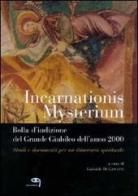 Incarnationis Mysterium. Studi e documenti per un itinerario spirituale di Gabriele Di Giovanni edito da Tielle Media
