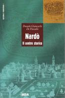 Nardò. Il centro storico di Donato Giancarlo De Pascalis edito da Salento Books