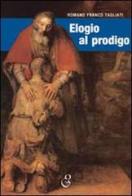 Elogio al prodigo di Romano F. Tagliati edito da O.G.E.