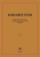 Barnabiti studi. Rivista di ricerche storiche dei Chierici Regolari di S. Paolo (2015) vol.32 edito da Congregazione dei Barnabiti