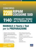 Concorso 2200 Ripam coesione Sud. 1140 specialisti tecnici per le regioni (B.6). Manuale di teoria e test per la preparazione. Con software di simulazione edito da Maggioli Editore