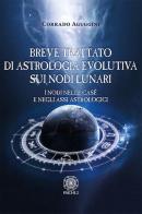Breve trattato di astrologia evolutiva sui nodi lunari. I nodi nelle case e negli assi astrologici