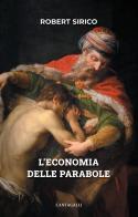 L' economia delle parabole di Robert A. Sirico edito da Cantagalli