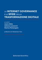 La internet governance e le sfide della trasformazione digitale edito da Editoriale Scientifica