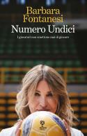 Numero undici. I giocatori non smettono mai di giocare di Barbara Fontanesi edito da Incontri Editrice