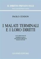 I malati terminali e i loro diritti di Paolo Cendon edito da Giuffrè