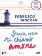 Scusa ma ti chiamo amore. Audiolibro. 3 CD Audio di Federico Moccia edito da Rizzoli