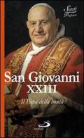 San Giovanni XXIII. Il papa della bontà di Natale Benazzi edito da San Paolo Edizioni