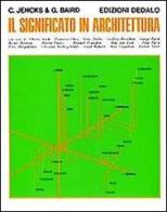 Il significato in architettura di Charles Jencks, Georges Baird edito da edizioni Dedalo