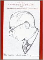 I partiti italiani dal 1945 al 1969 vol.1 di Umberto Segre edito da Edizioni Associate