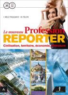 Le nouveau profession reporter. Vol. unico. Con Special CLIL/Emile. Per le Scuole superiori. Con e-book. Con espansione online di Martine Pelon, Ivana Melo Faggiano edito da Minerva Scuola