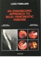 An endoscopic approach to bilio-pancreatic disease di Luigi Familiari edito da Piccin-Nuova Libraria