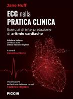 ECG nella pratica clinica. Esercizi di interpretazione di aritmie cardiache di Jane Huff edito da Piccin-Nuova Libraria