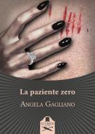 La paziente zero di Angela Gagliano edito da Les Flâneurs Edizioni