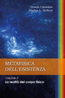 Metafisica dell'esistenza vol.2 di Grazia Cavasino, Xhalan L. Xerhon edito da Youcanprint