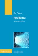Resilienza. La vita segreta di Eloisa di Elio Carreca edito da Valtrend