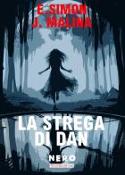 La strega di Dan di J. Malina, Eva Simon edito da Tra le righe libri