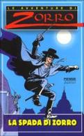 La spada di Zorro di Jean-Claude Deret edito da Piemme