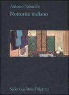 Notturno indiano di Antonio Tabucchi edito da Sellerio Editore Palermo
