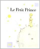 Le Petit prince di Saint-exupery De, S. Barbasetti edito da Il Capitello