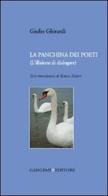 La panchina dei poeti (l'illusione di dialogare) di Giulio Ghirardi edito da Gangemi Editore