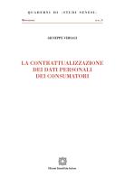 La contrattualizzazione dei dati personali dei consumatori di Giuseppe Versaci edito da Edizioni Scientifiche Italiane