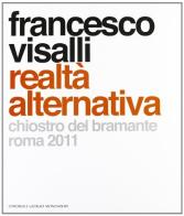 Francesco Visalli. Realtà alternativa. Roma. Ediz. illustrata edito da Cairo Publishing