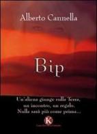 Bip di Alberto Cannella edito da Kimerik