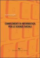 Complementi di informatica per le scienze sociali di Angela Scaringella edito da Nuova Cultura