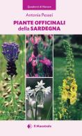 Piante officinali della Sardegna di Antonia Pessei edito da Il Maestrale