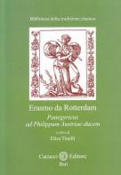 Erasmo da Rotterdam. Panegyricus ad Philippum austriae ducem edito da Cacucci