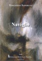 Naviglio di Vincenzo Saporito edito da Fondazione Mario Luzi