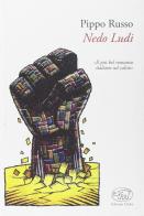 Nedo Ludi di Pippo Russo edito da Edizioni Clichy