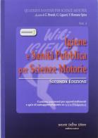 Igiene e sanità pubblica per scienze motorie di Giorgio Brandi, Giorgio Liguori, Vincenzo R. Spica edito da Antonio Delfino Editore