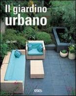 Il giardino urbano. Ediz. illustrata di Joe Swift edito da Logos