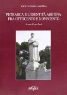 Petrarca e l'identità fra Ottocento e Novecento edito da EDIFIR