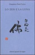 Lo zen e la luna di Gianpietro Sono Fazion edito da Appunti di Viaggio