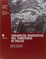 Dinamiche insediative nel territorio di Volcei di Roberto De Gennaro, Alfonso Santoriello edito da Pandemos