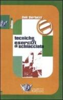 Tecniche ed esercizi di schiacciata. Con DVD di Bob Bertucci edito da Calzetti Mariucci