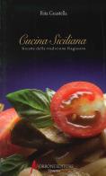 Cucina siciliana. Ricette della tradizione ragusana di Rita Guastella edito da Morrone Editore