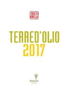 Terre d'Olio 2017 di Fausto Borella edito da Maestrod'Olio
