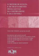 I criteri di scelta e di trattamento degli acciai da costruzione e da utensili vol.3 di Cesare Cibaldi edito da AQM