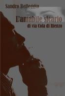 L'amabile sicario di Via Cola di Rienzo di Sandro Belleggia edito da Autopubblicato